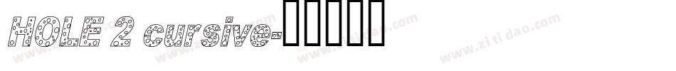 HOLE 2 cursive字体转换